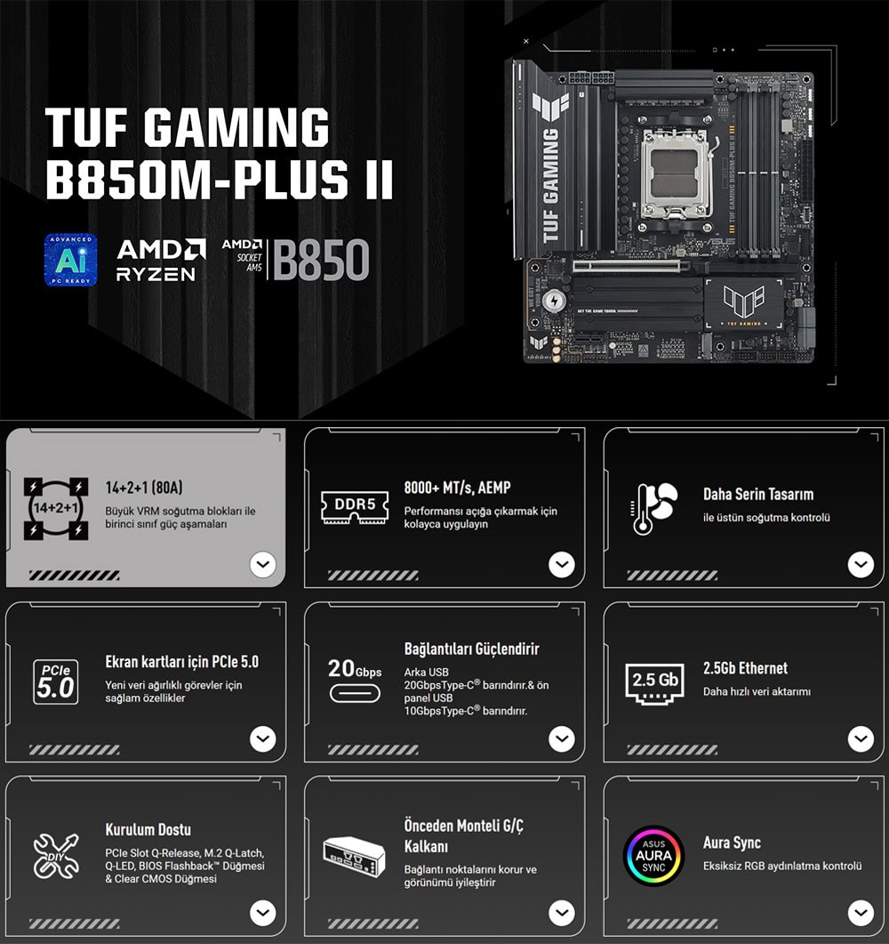 TUF GAMING B850M-PLUS II asus-tuf-gaming-b850m-plus-ii-8000mhz-oc-ddr5-soket-am5-m-2-hdmi-dp-matx-anakart